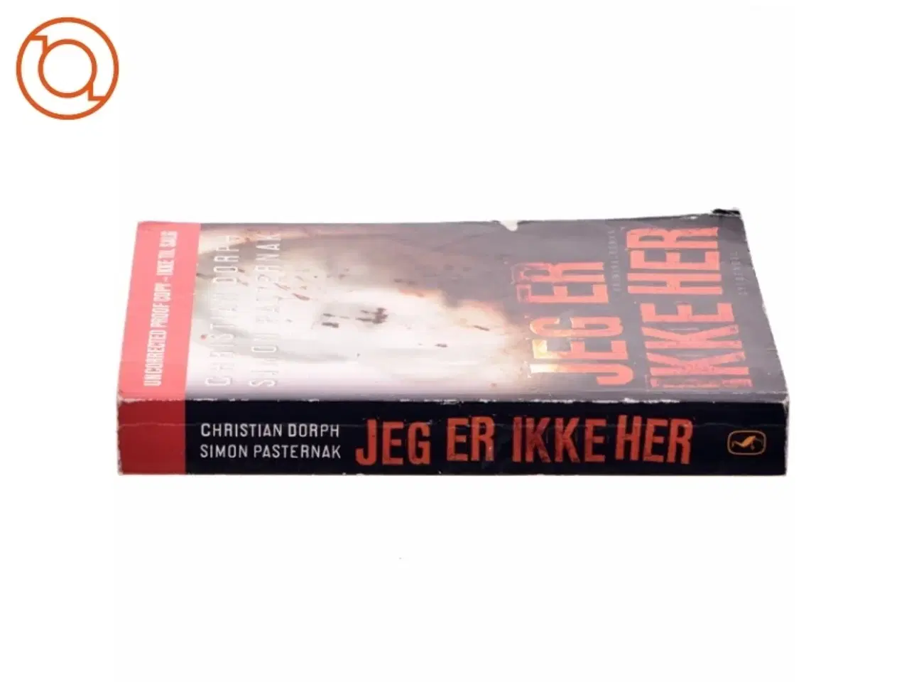 Billede 2 - Jeg er ikke her af Christian Dorph og Simon Pasternak (Bog)