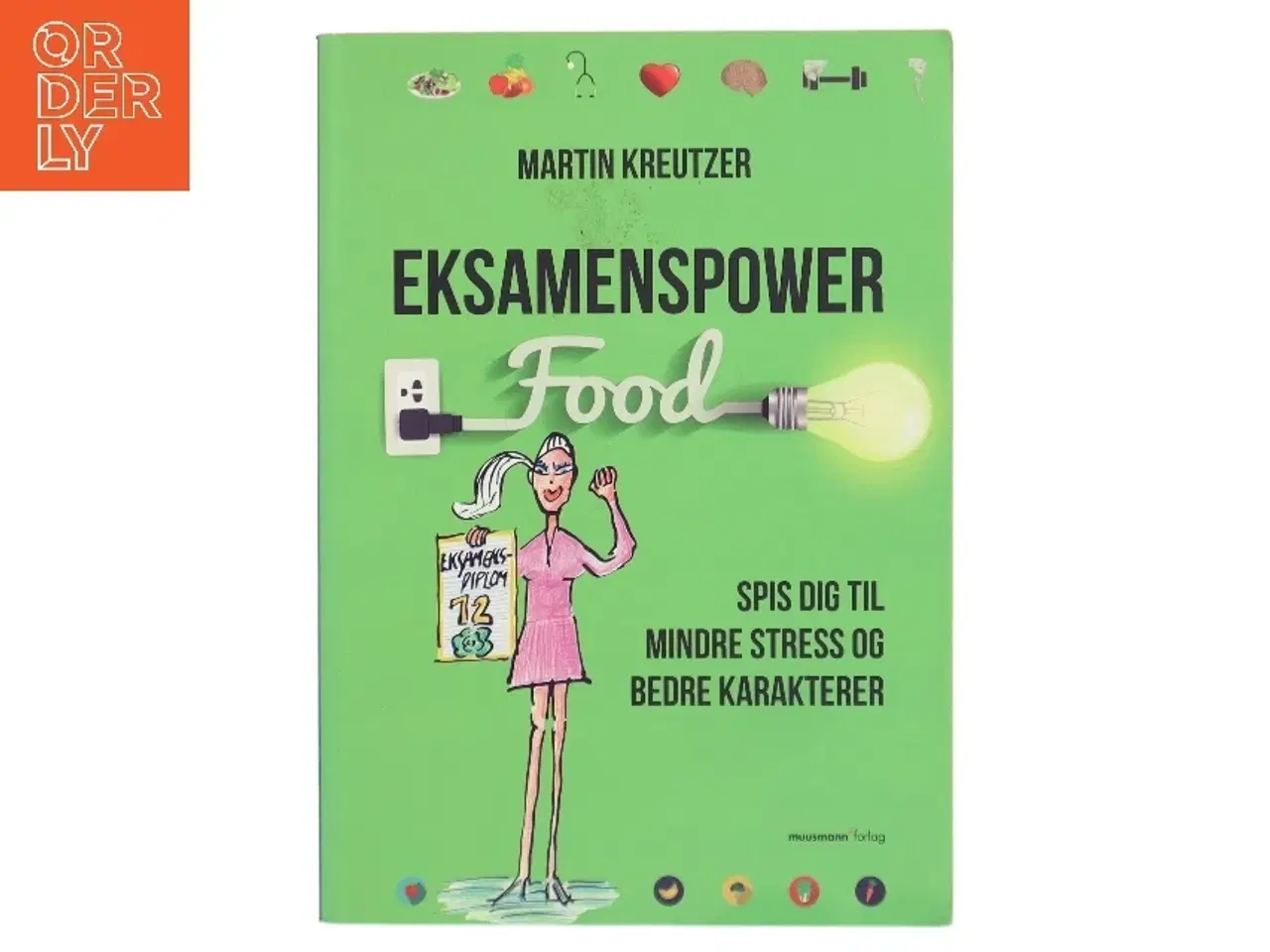 Billede 1 - Eksamenspower : spis dig til mindre stress og bedre karakterer af Martin Kreutzer (Bog)