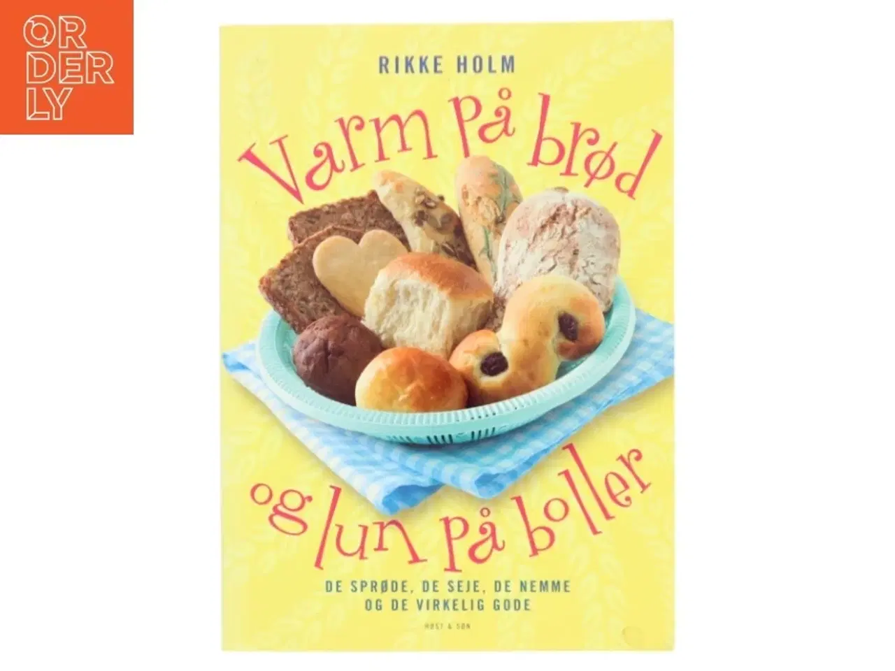 Billede 1 - Varm på brød og lun på boller af Rikke Holm (Bog)