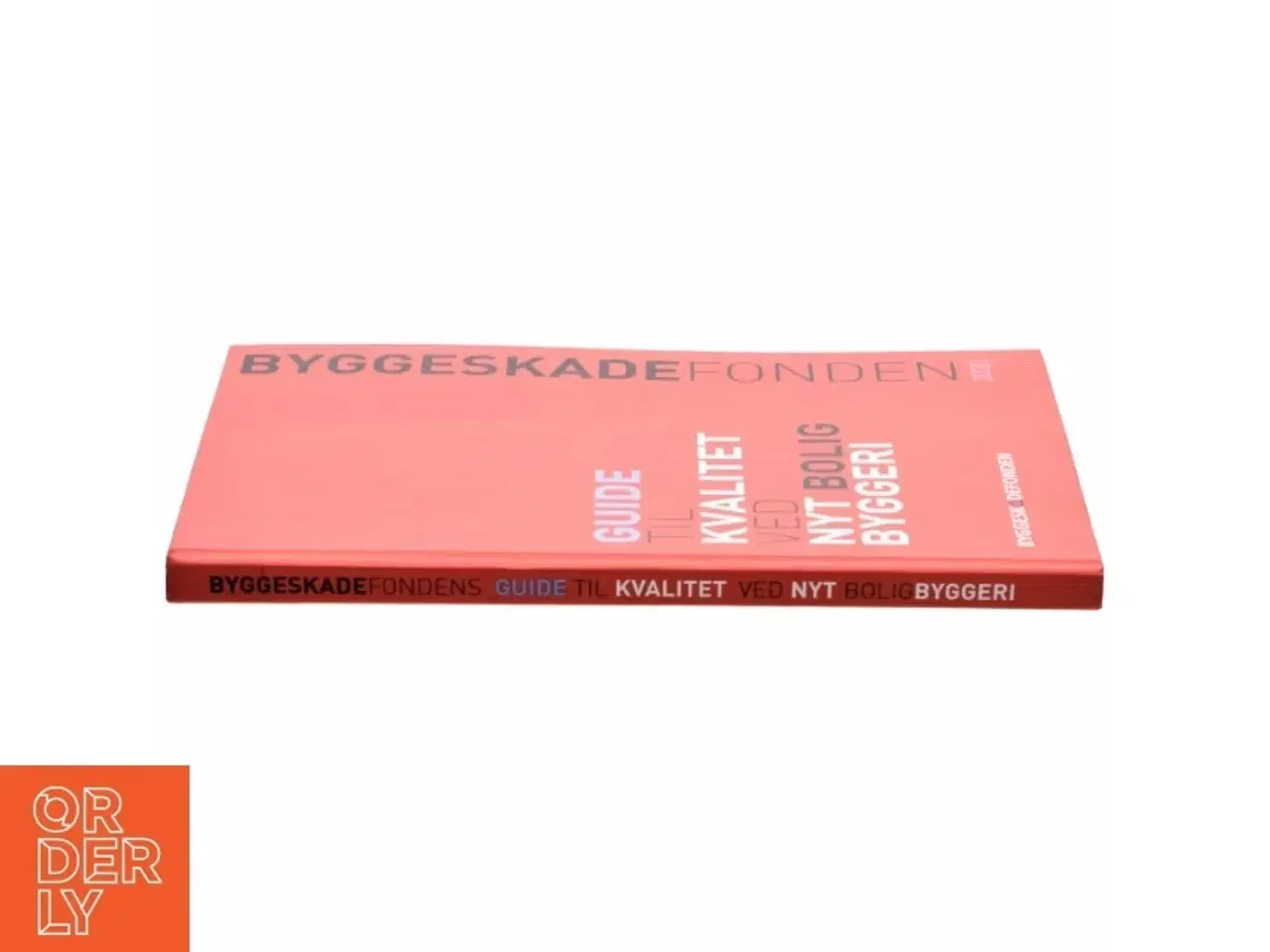 Billede 2 - Byggeskadefondens guide til kvalitet ved nyt boligbyggeri : form, funktion, teknik (Bog)