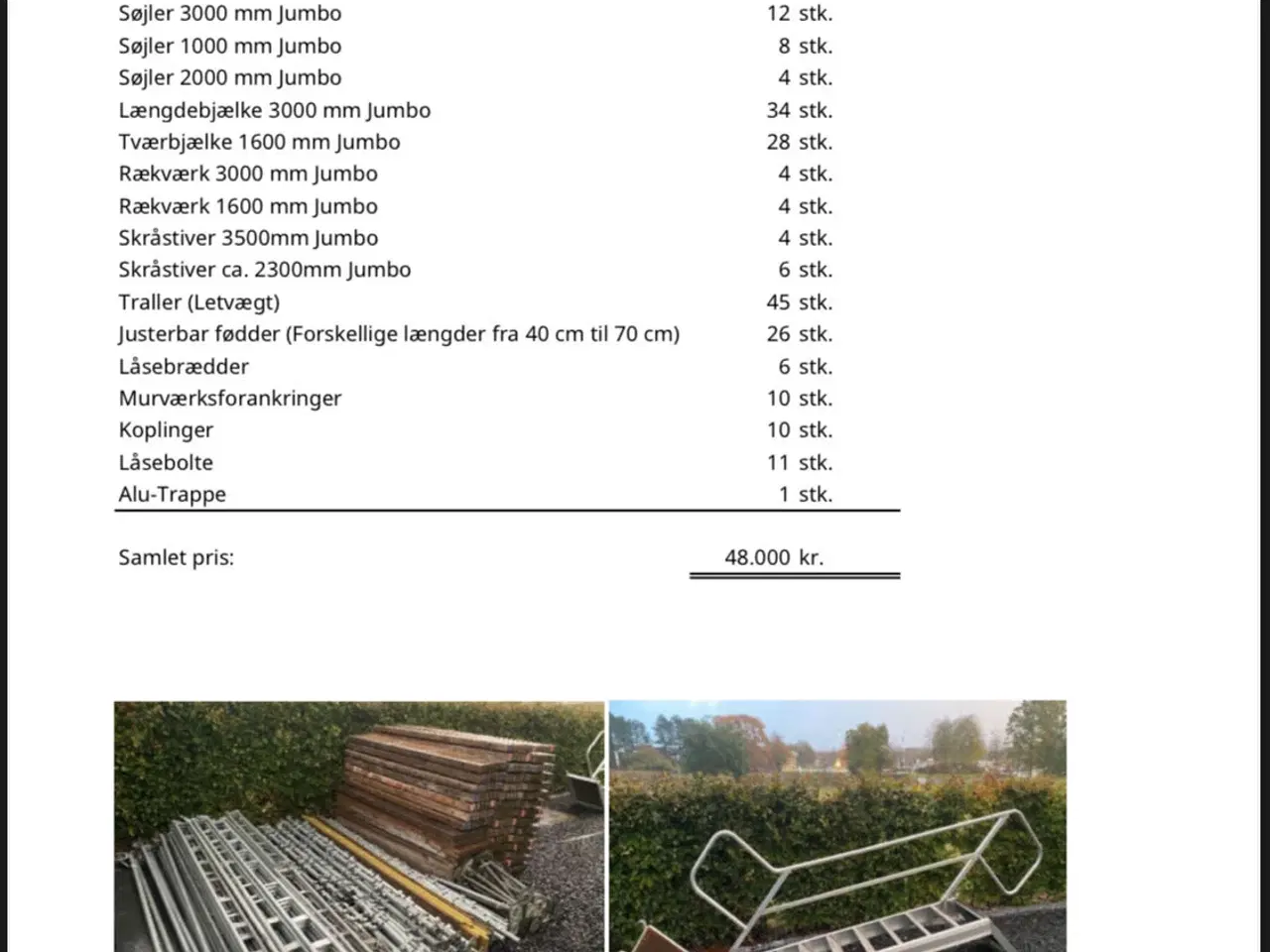 Billede 1 - Jumbo/ HAKI stillads sælges