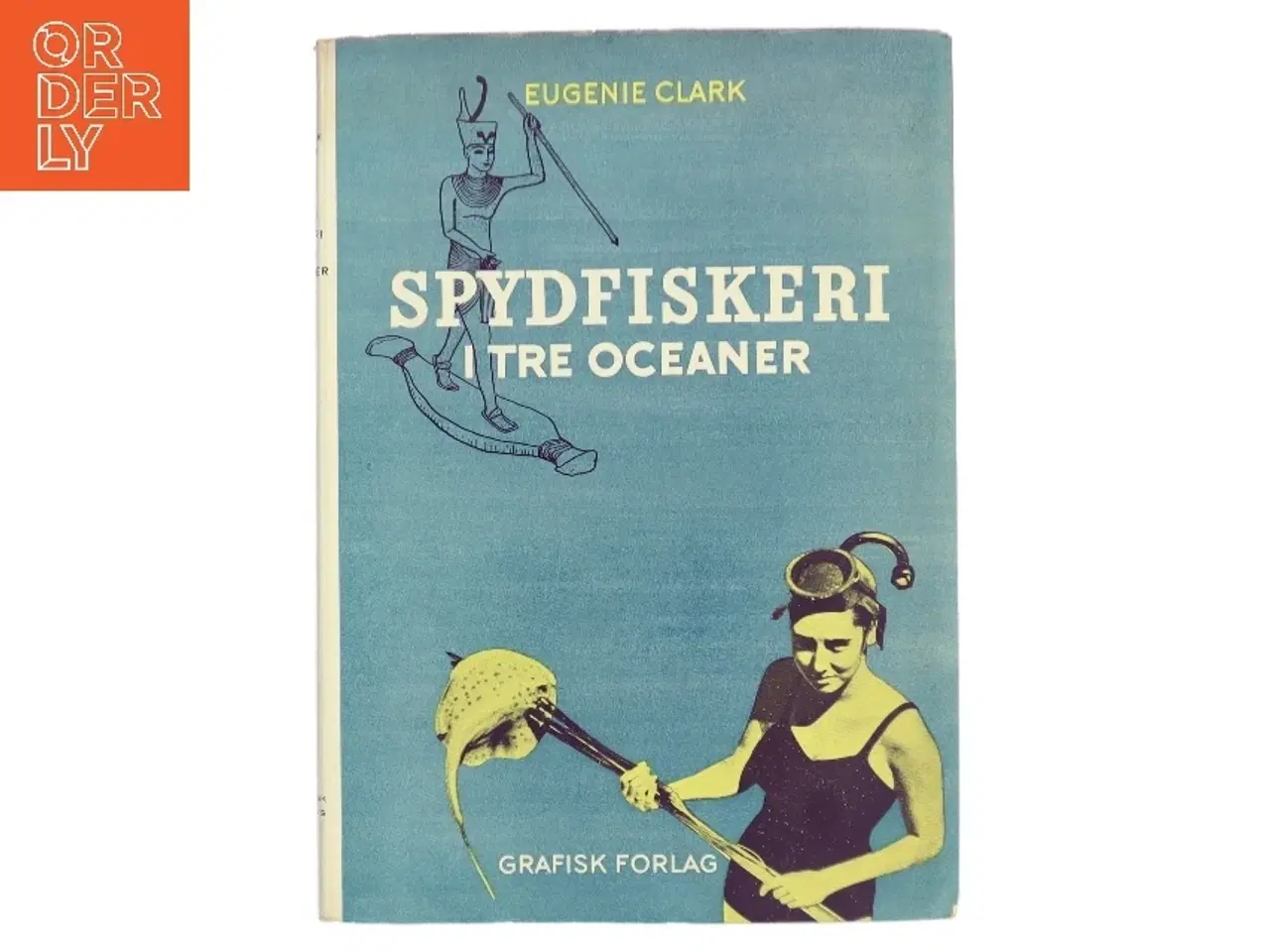 Billede 1 - Spydfiskeri i tre oceaner af Eugenie Clark (Bog)