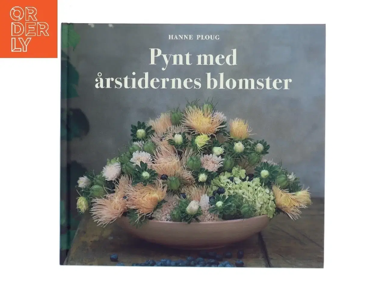 Billede 1 - Pynt med årstidernes blomster af Hanne Ploug (Bog)
