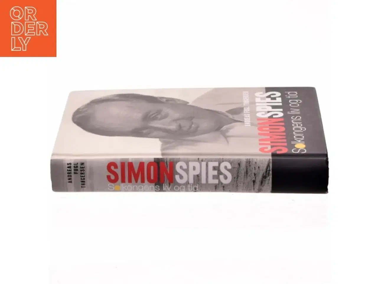 Billede 2 - Simon Spies : solkongens liv og tid af Andreas Fugl Thøgersen (Bog)