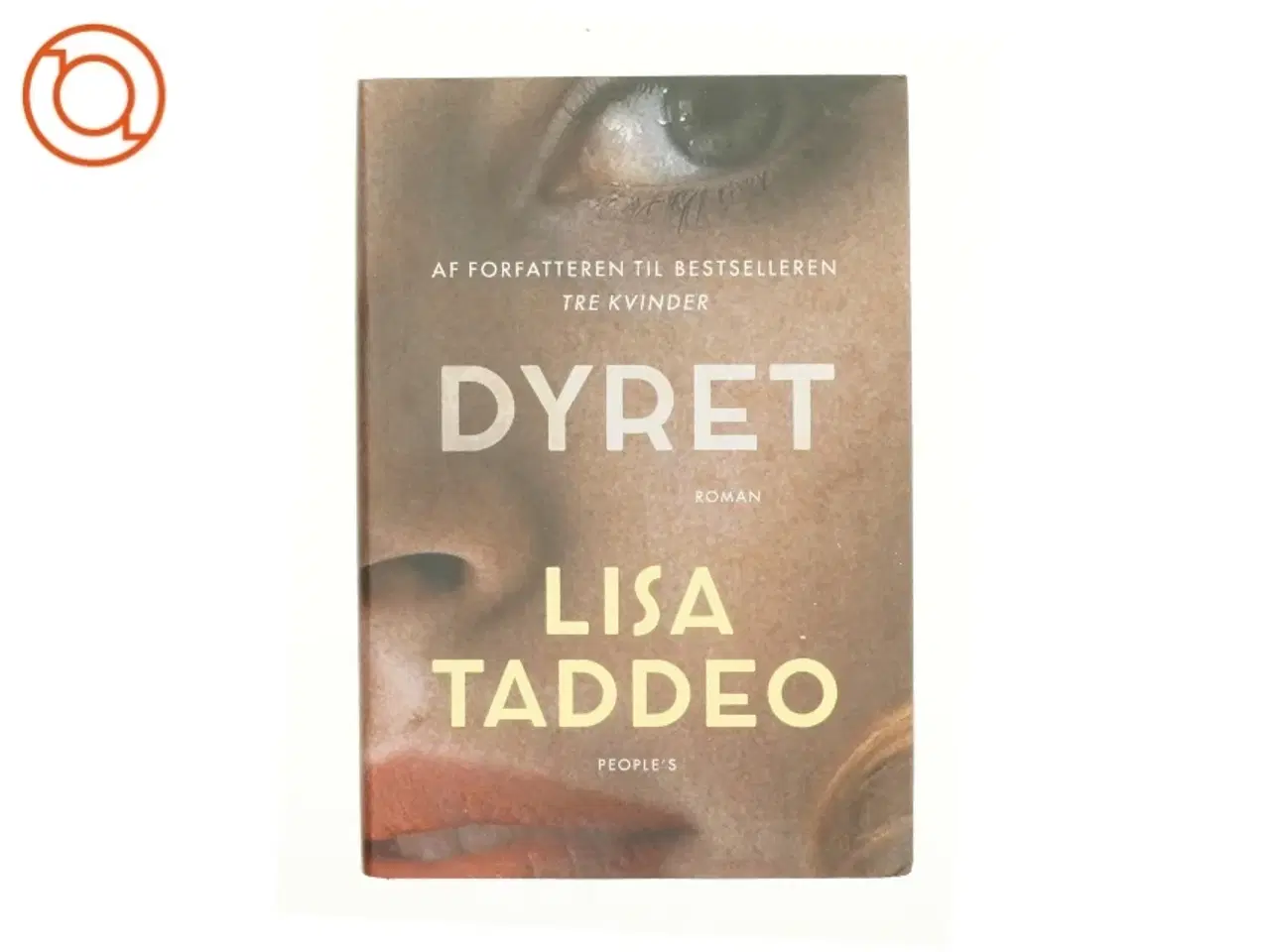 Billede 1 - Dyret : roman af Lisa Taddeo (f. 1980) (Bog)