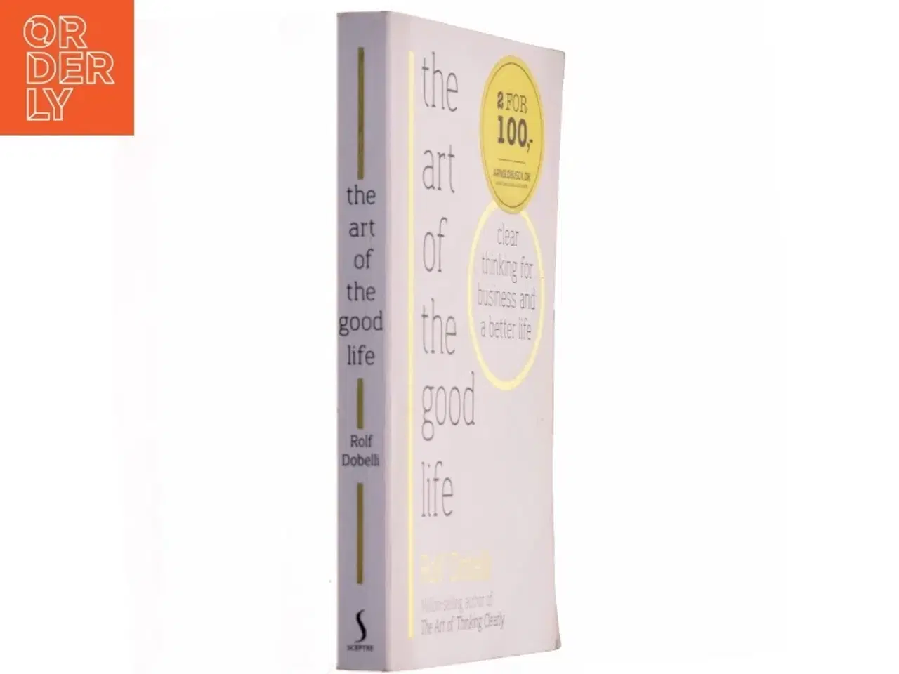 Billede 1 - The Art of The Good Life af Rolf Dobelli fra Sceptre Books