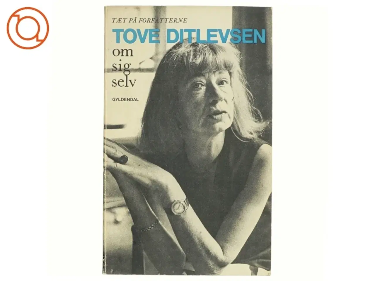 Billede 1 - Tove Ditlevsen af sig selv af Tove Ditlevsen (bog)