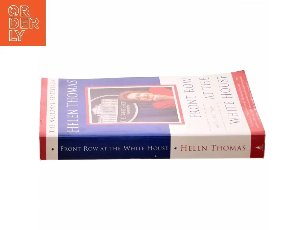 Billede 2 - Front Row at the White House af Helen Thomas (Bog)