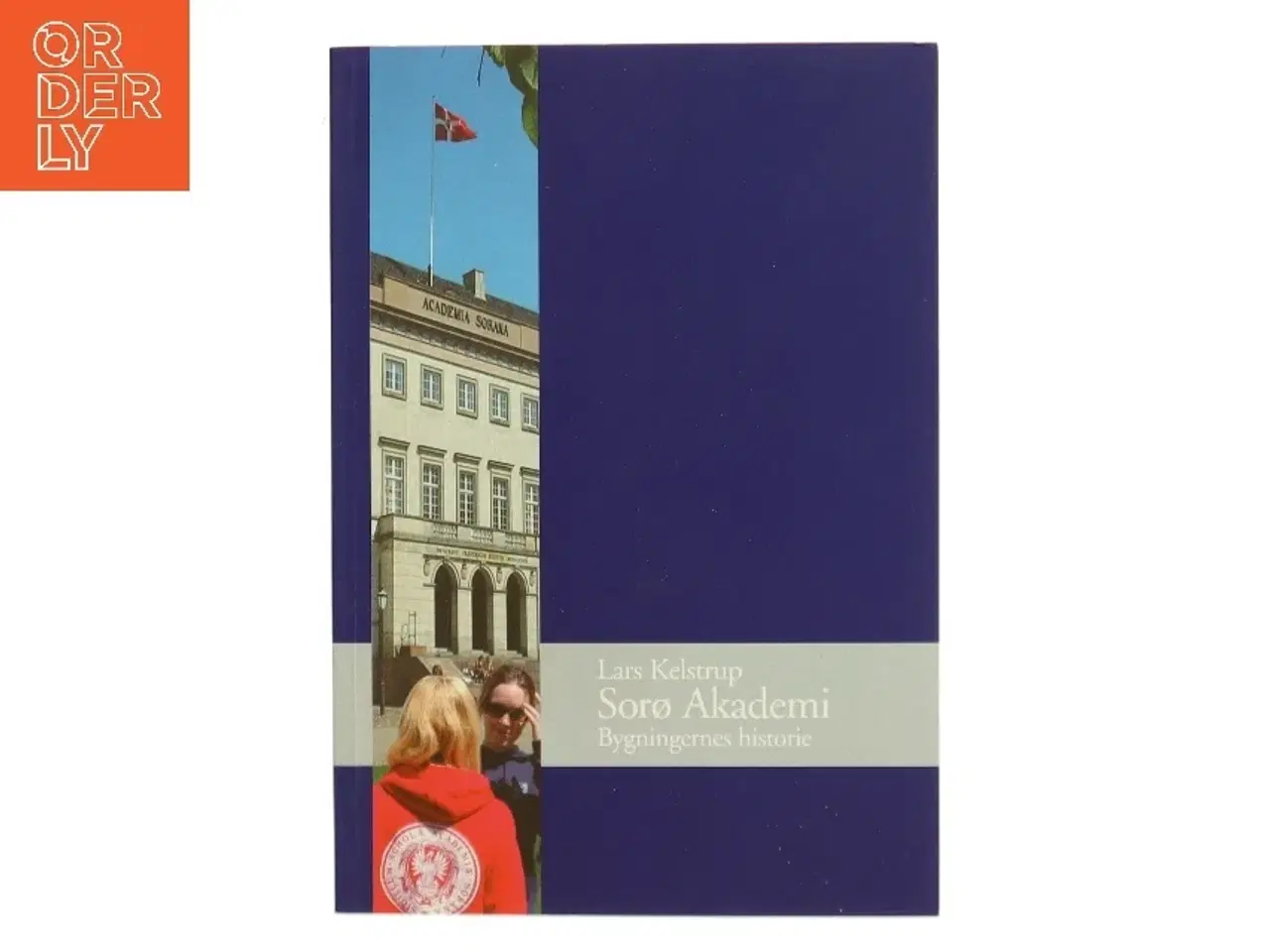 Billede 1 - Sorø Akademi: Bygningernes historie af Lars Kelstrup (Bog)