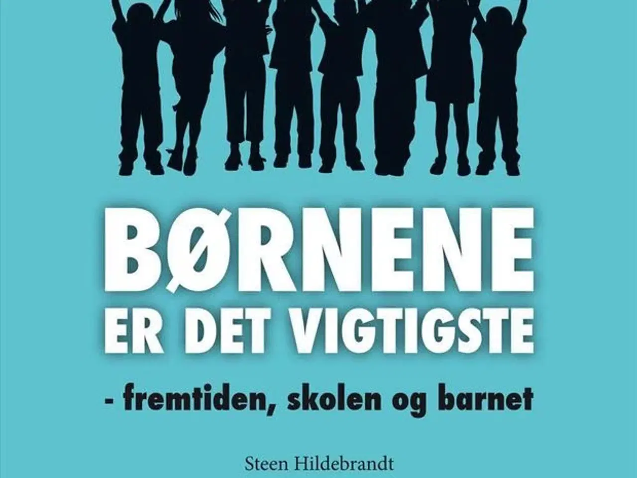 Billede 1 - Børnene er det vigtigste - Steen Hildebrandt 