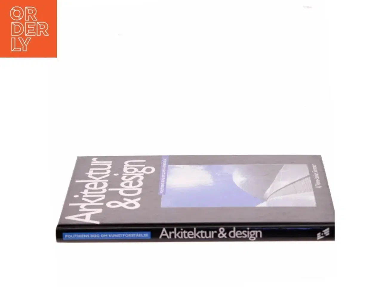 Billede 2 - Arkitektur & design : Politikens bog om kunstforståelse af Anne-Louise Sommer (Bog)