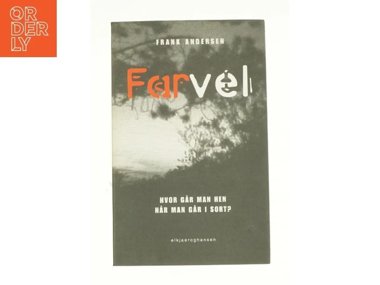 Billede 1 - Farvel af Frank Andersen (Bog)