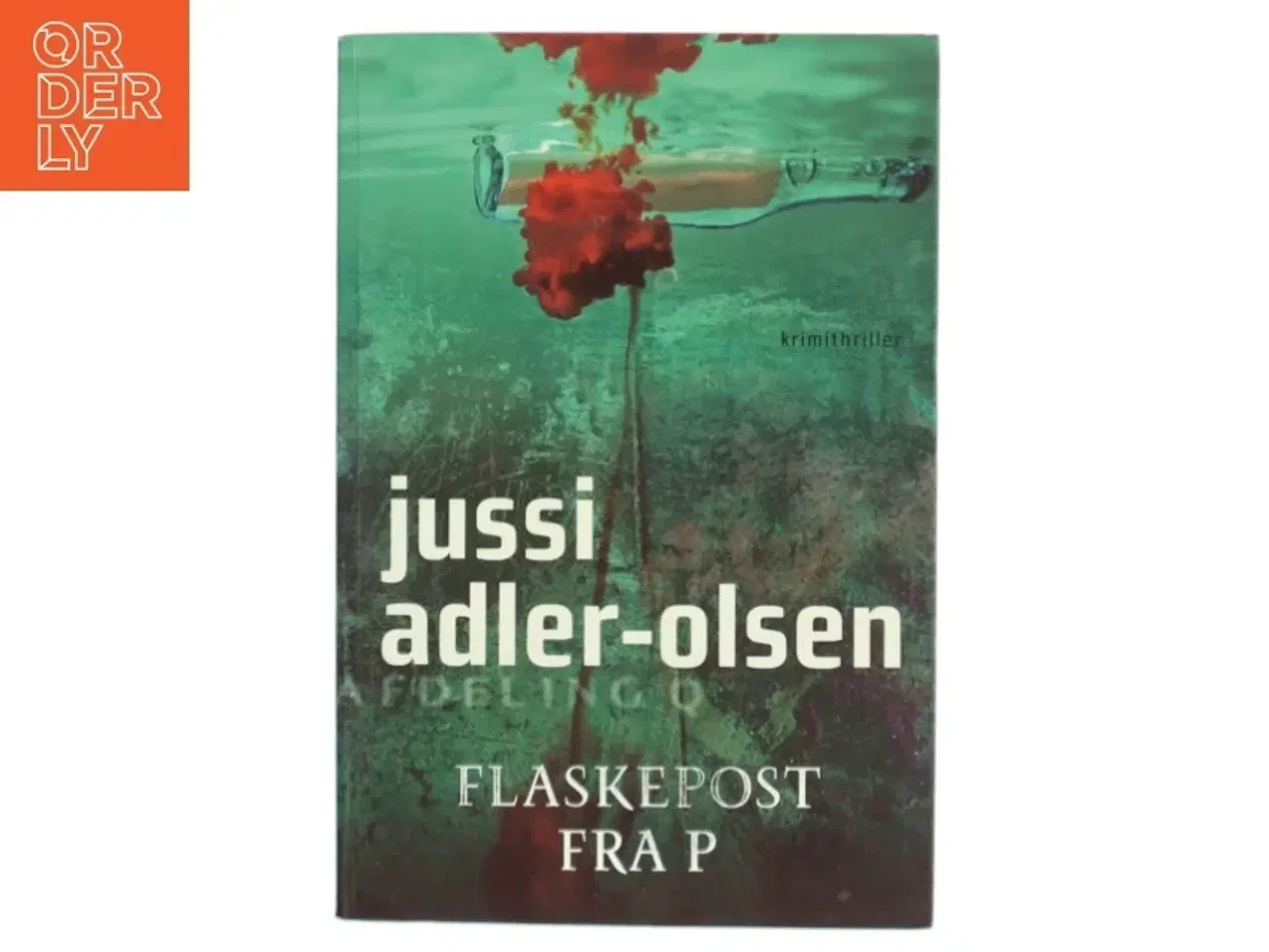 Billede 1 - Flaskepost fra P : krimithriller af Jussi Adler-Olsen (Bog)