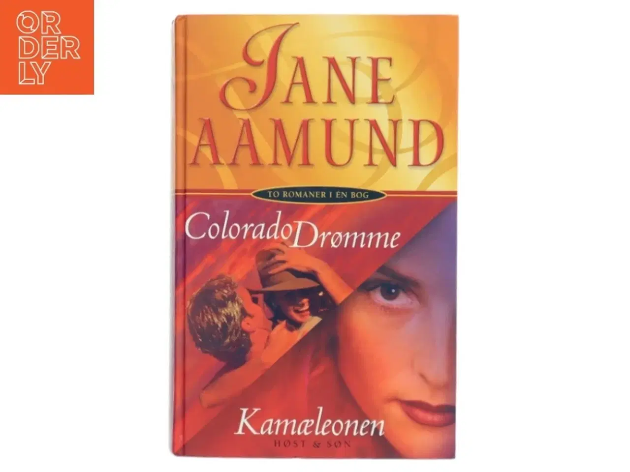 Billede 1 - Colorado drømme : Kamæleonen : roman om en kvinde, der er farlig for mænd, men farligst for sig selv af Jane Aamund (Bog)