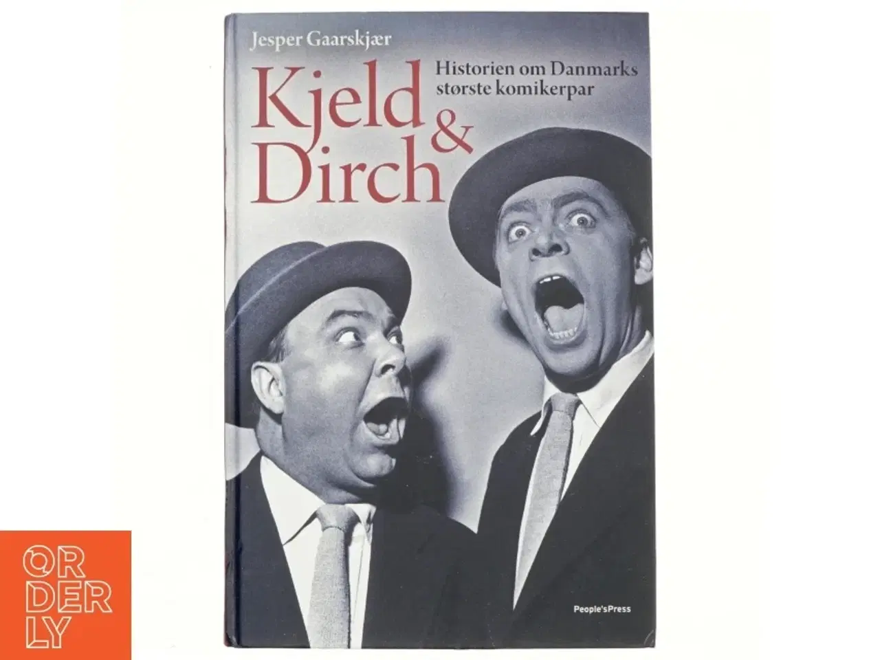 Billede 1 - Kjeld & Dirch : historien om Danmarks største komikerpar af Jesper Gaarskjær (Bog)