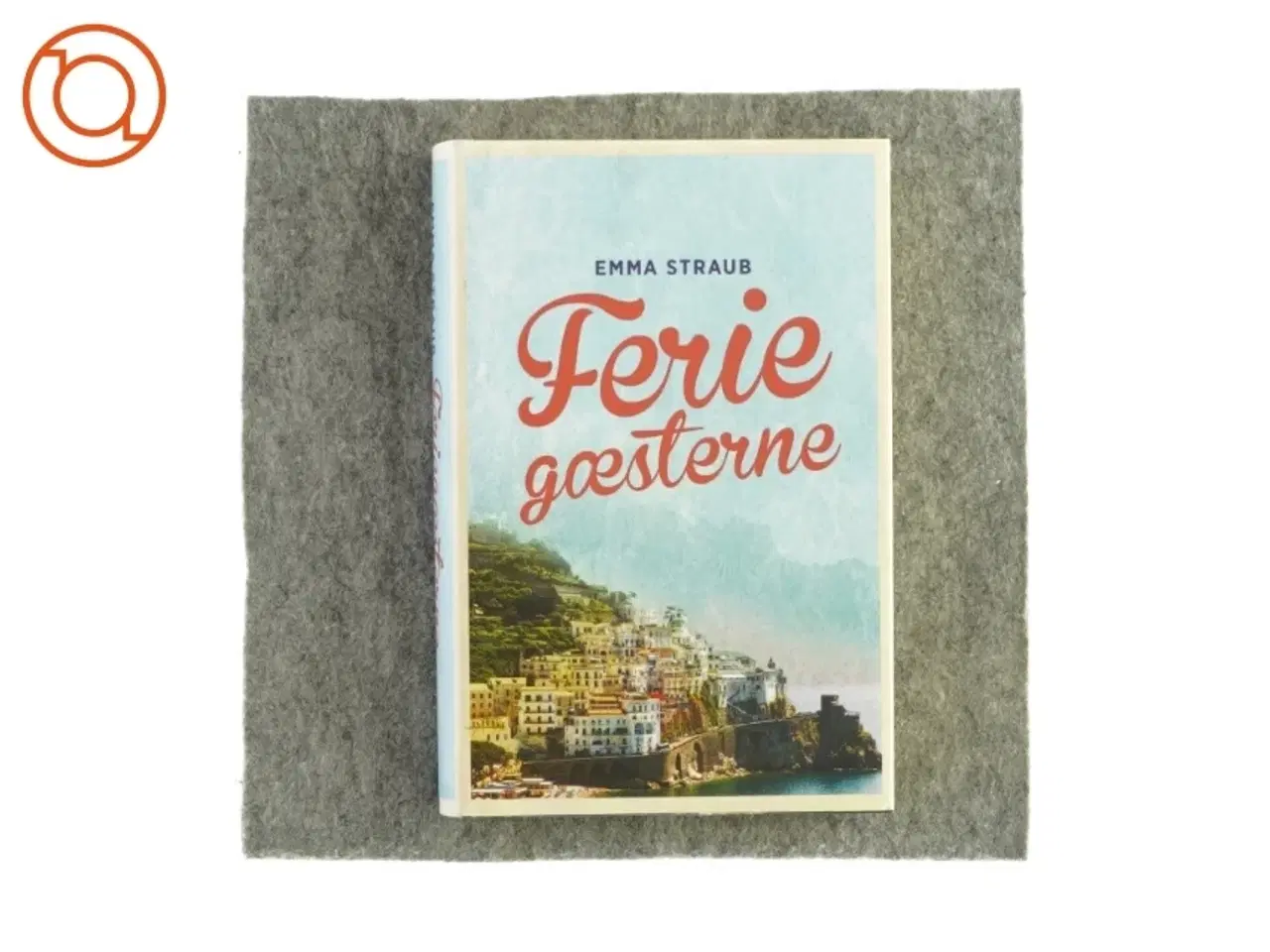 Billede 1 - Feriegæsterne af Emma Straus (bog)