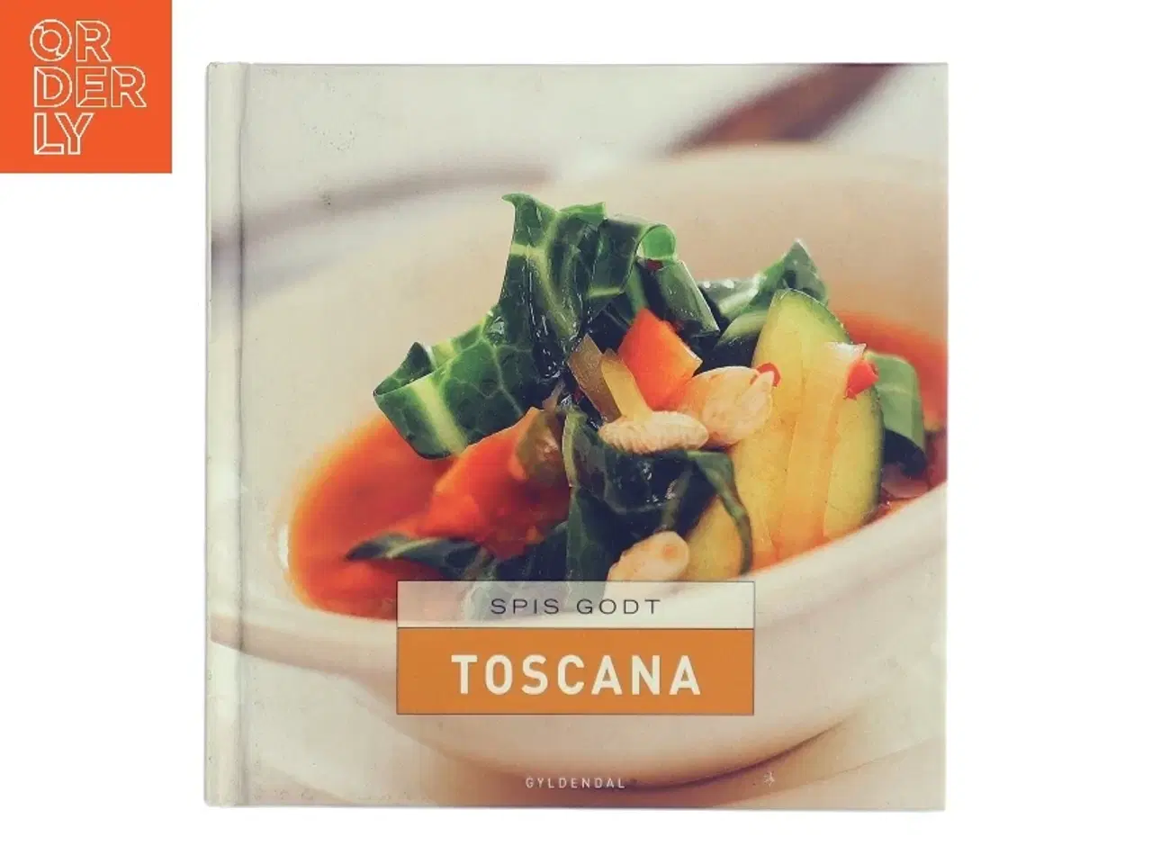 Billede 1 - Spis godt - Toscana af Hanne Bloch (Bog)