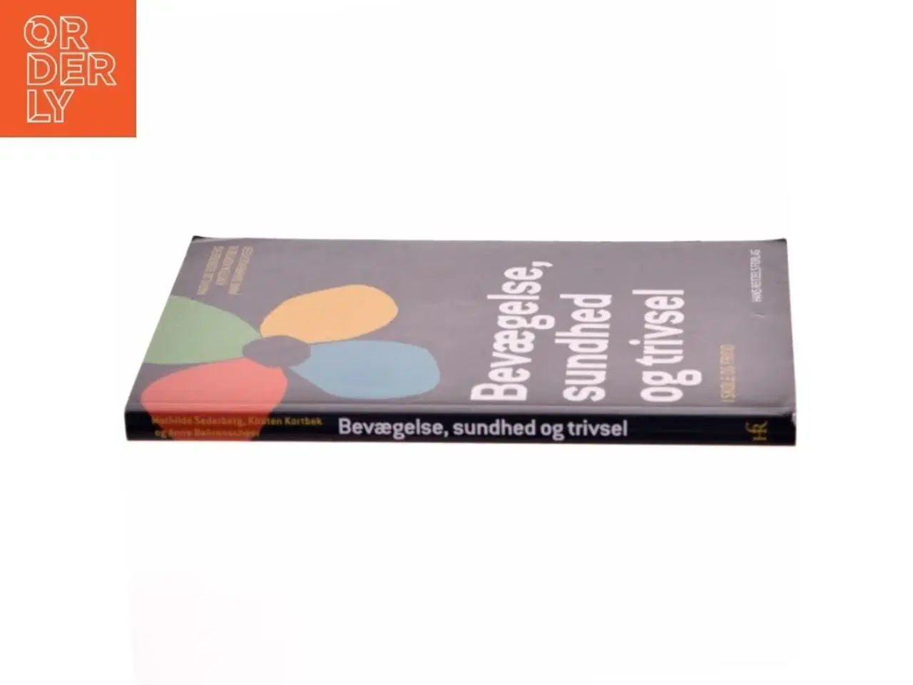 Billede 2 - Bevægelse, sundhed og trivsel - i skole og fritid af Mathilde Sederberg (Bog)