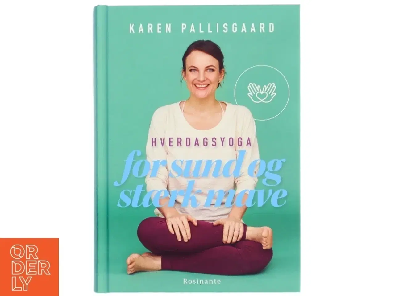 Billede 1 - Hverdagsyoga for sund og stærk mave af Karen Pallisgaard (f. 1980) (Bog)