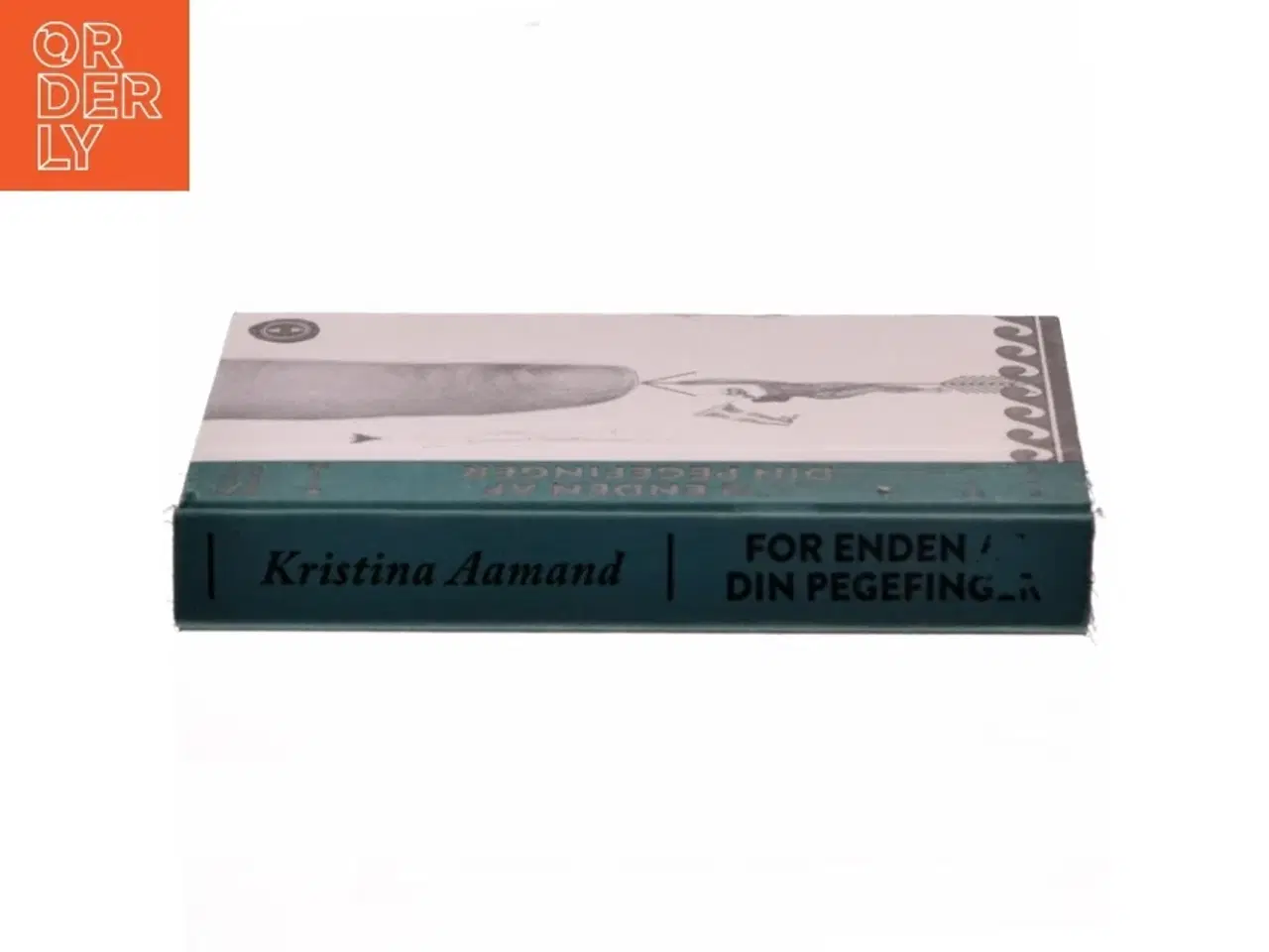 Billede 2 - For enden af din pegefinger af Kristina Aamand (Bog)