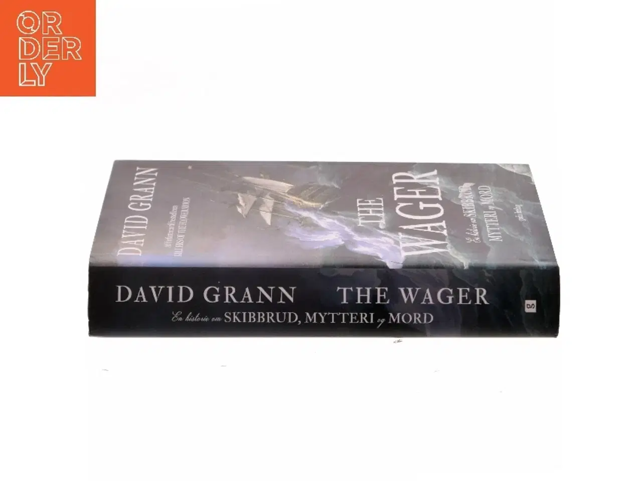 Billede 2 - The Wager : en historie om skibbrud, mytteri og mord af David Grann (Bog)
