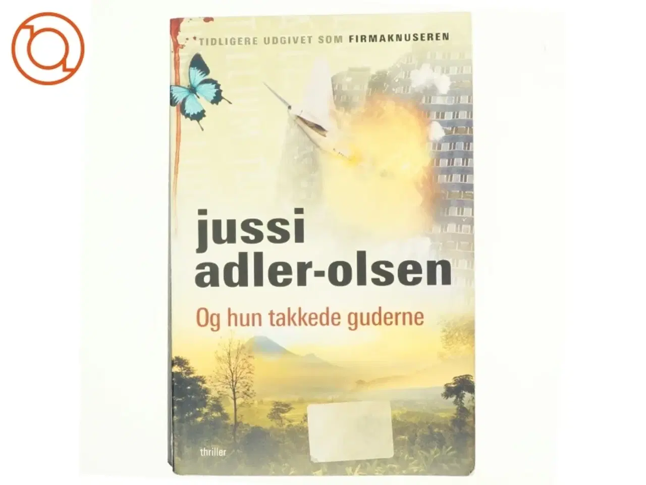 Billede 1 - Og hun takkede guderne af Jussi Adler-Olsen (Bog)