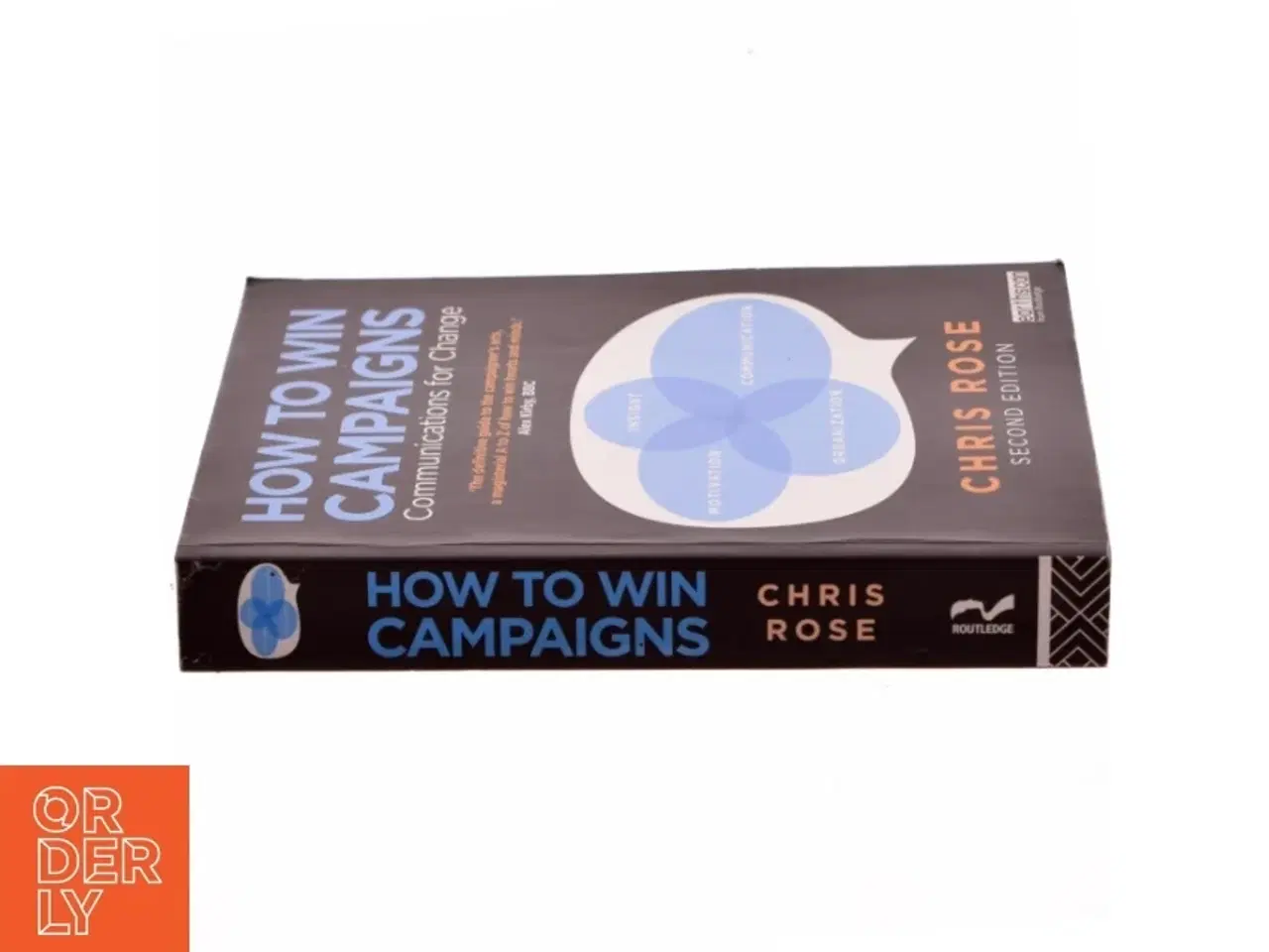 Billede 2 - How to win campaigns : communications for change af Chris Rose (Bog)