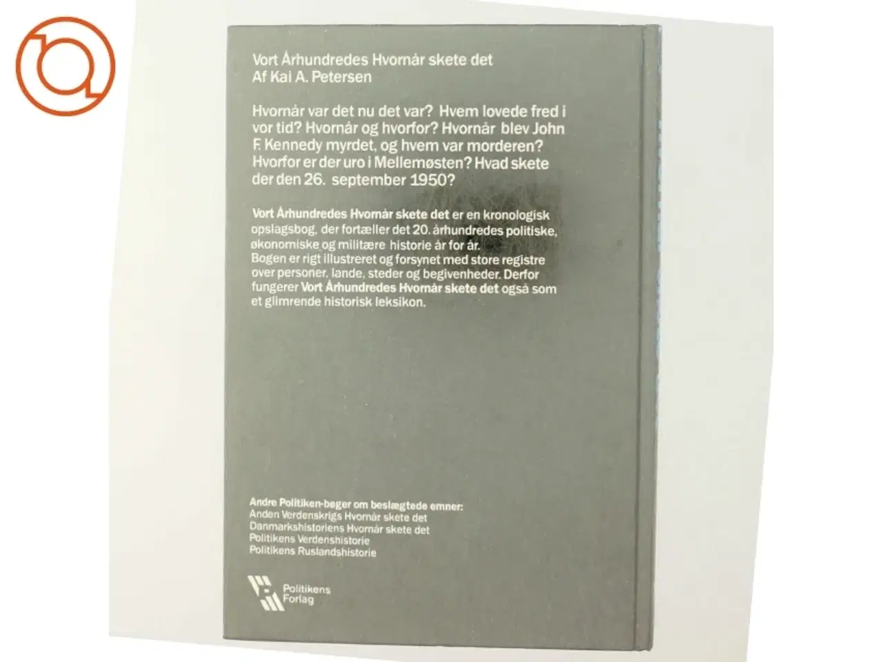 Billede 3 - Politikens Forlag - Vort Århundredes Hvornår skete det (Bog) fra Politikens Forlag