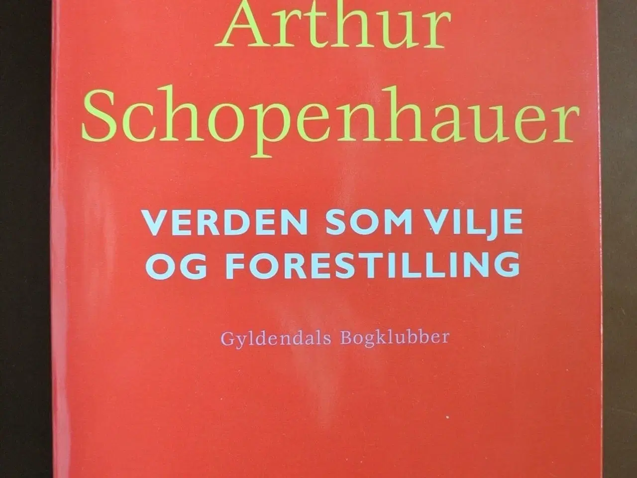 Billede 1 - verden som vilje og forestilling, af arthur schope