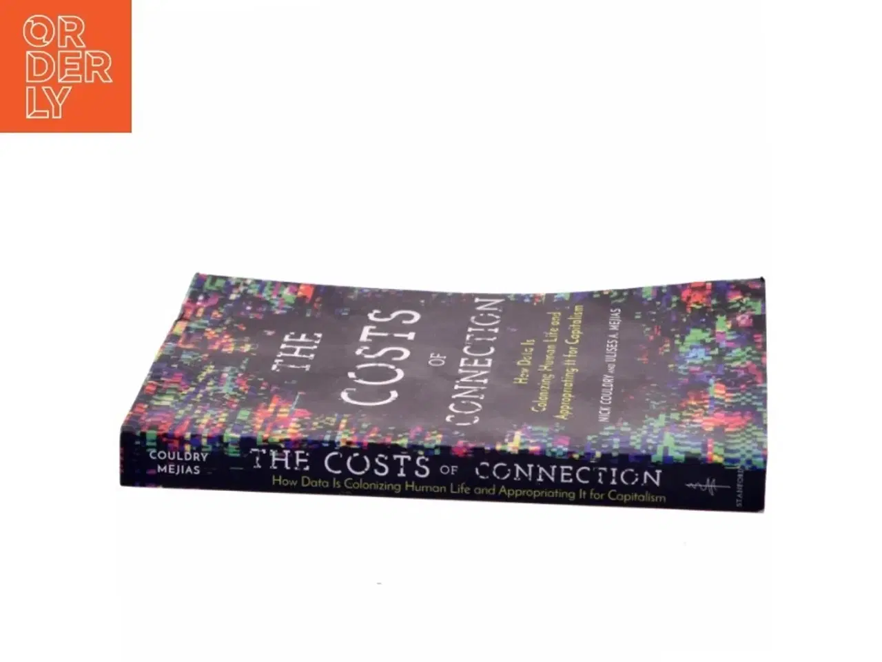 Billede 2 - The costs of connection : How data is colonizing human life and appropriating it for capitalism (Bog)