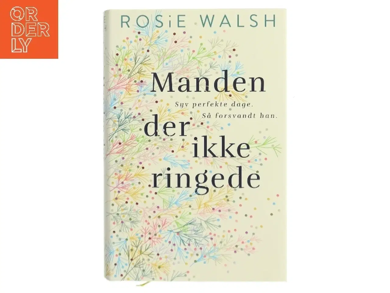 Billede 1 - Manden der ikke ringede af Rosie Walsh (Bog)