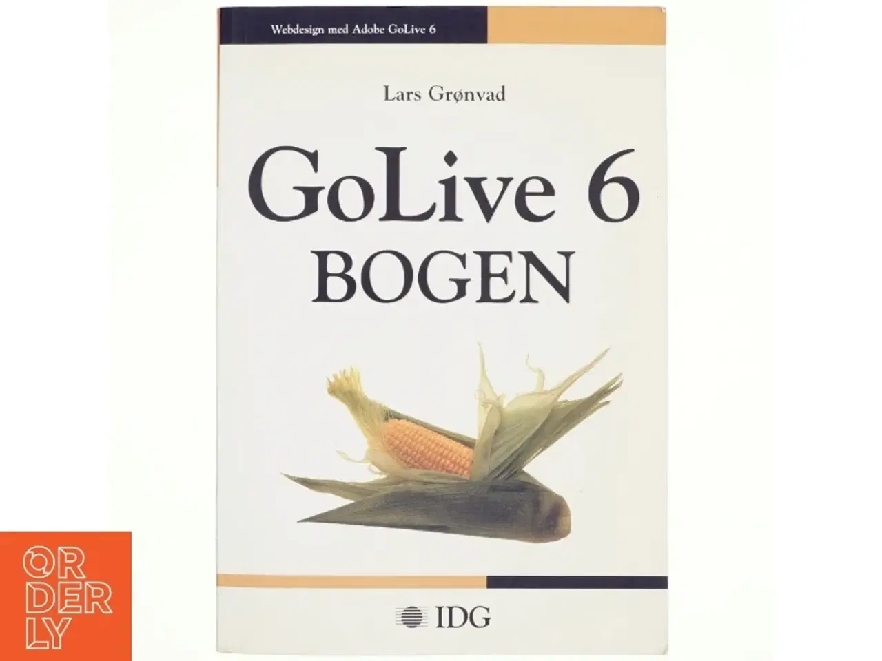 Billede 1 - GoLive 6 bogen af Lars Grønvad (Bog)