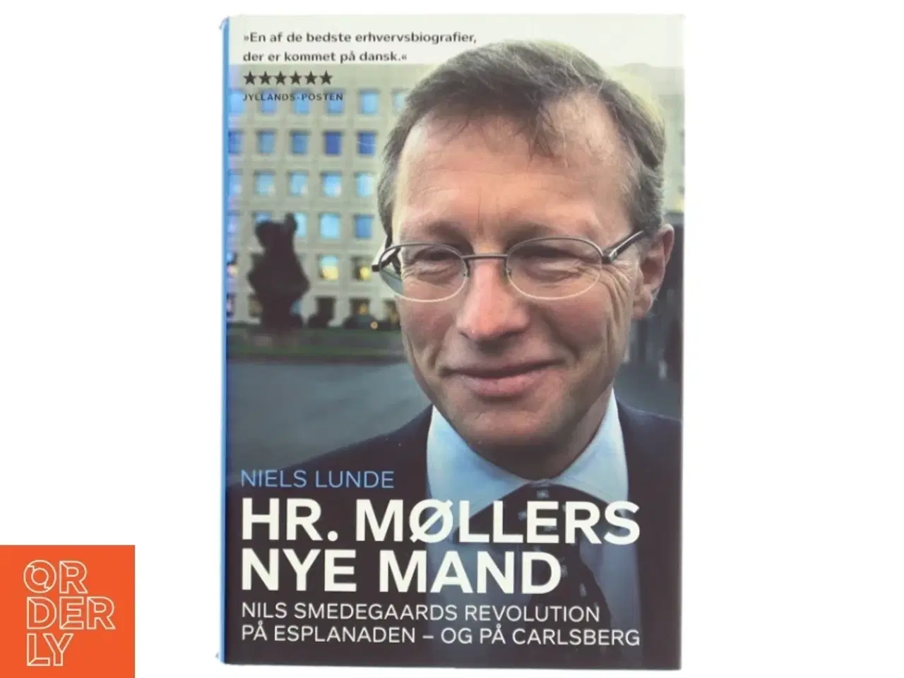 Billede 1 - Hr. Møllers nye mand : Nils Smedegaards revolution på Esplanaden - og på Carlsberg af Niels Lunde (Bog)