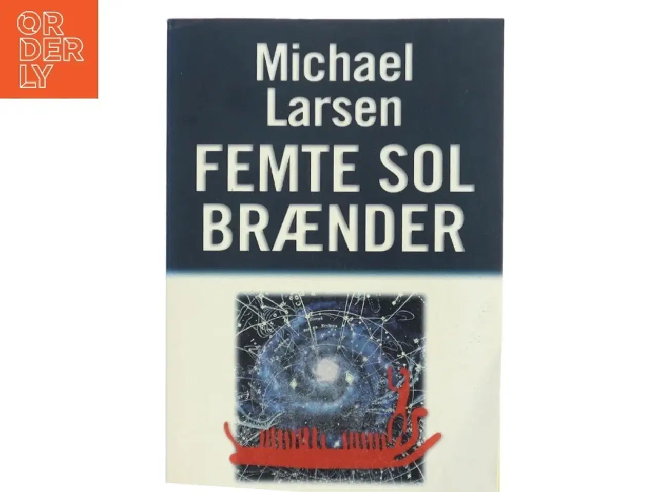 Billede 1 - Femte sol brænder : roman af Michael Larsen (Bog)