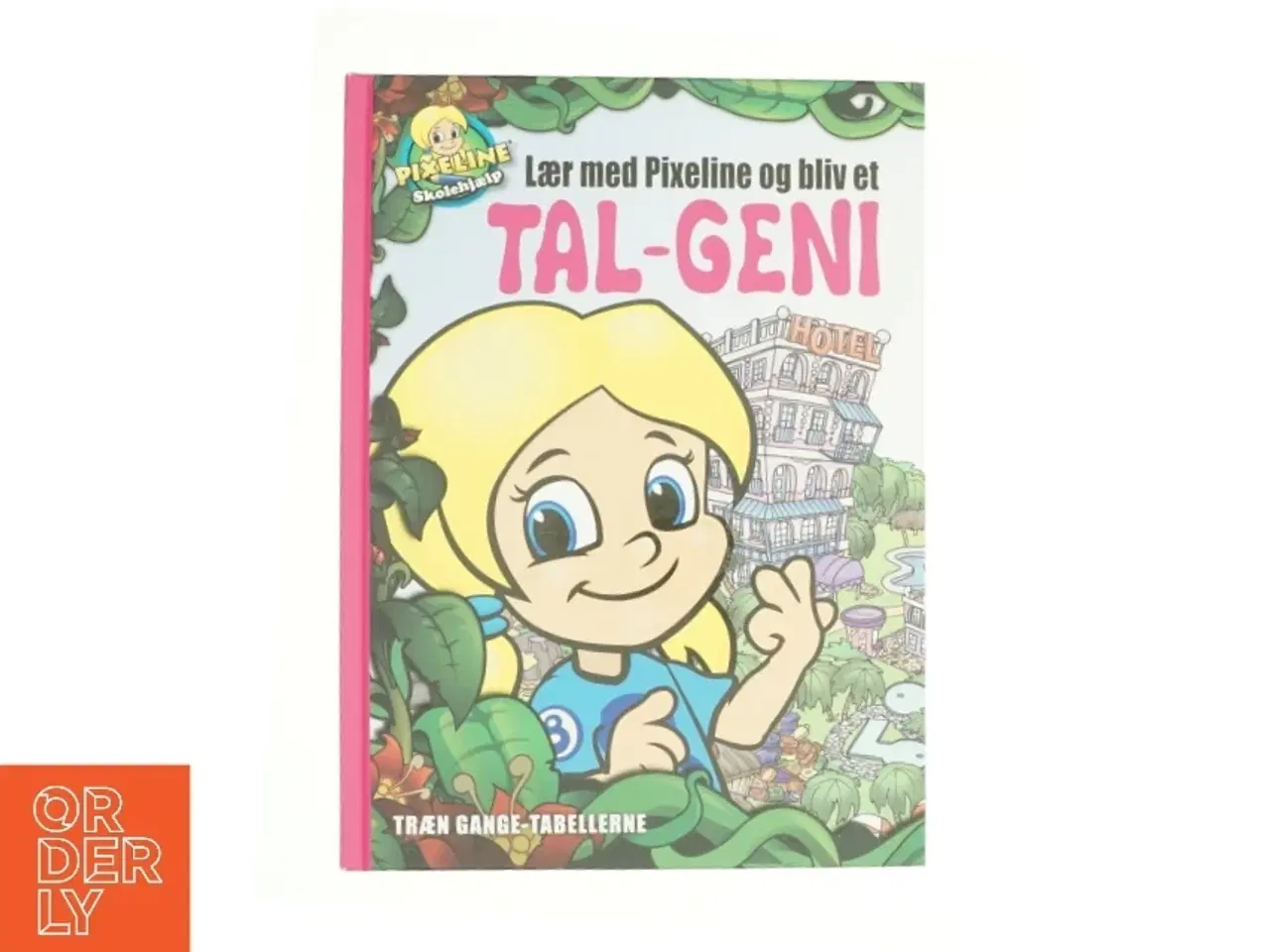 Billede 1 - Lær med Pixeline og bliv et TAL-GENI : træn gange-tabellerne (Bog)