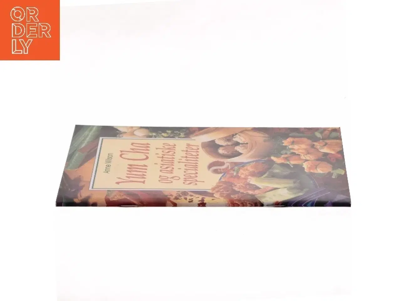 Billede 2 - Yum Cha og asiatiske specialiteter af Anne Wilson (Bog)