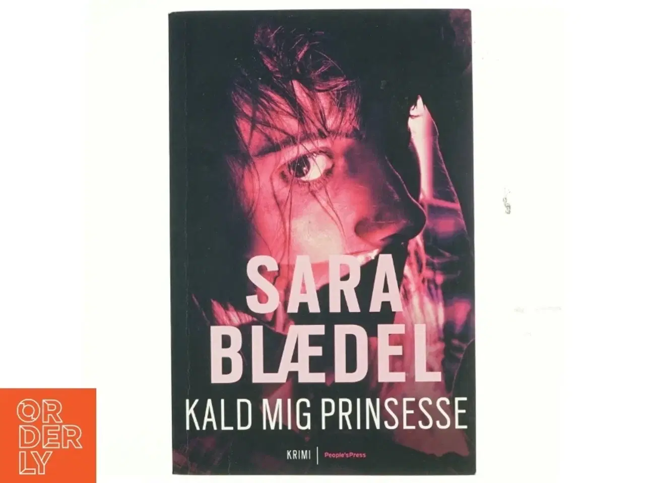 Billede 1 - Kald mig prinsesse : krimi af Sara Blædel (Bog)