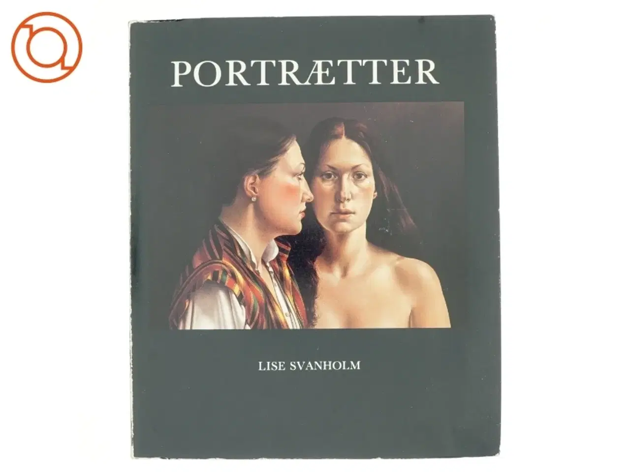 Billede 1 - Portrætter af Lise Svanholm (bog)
