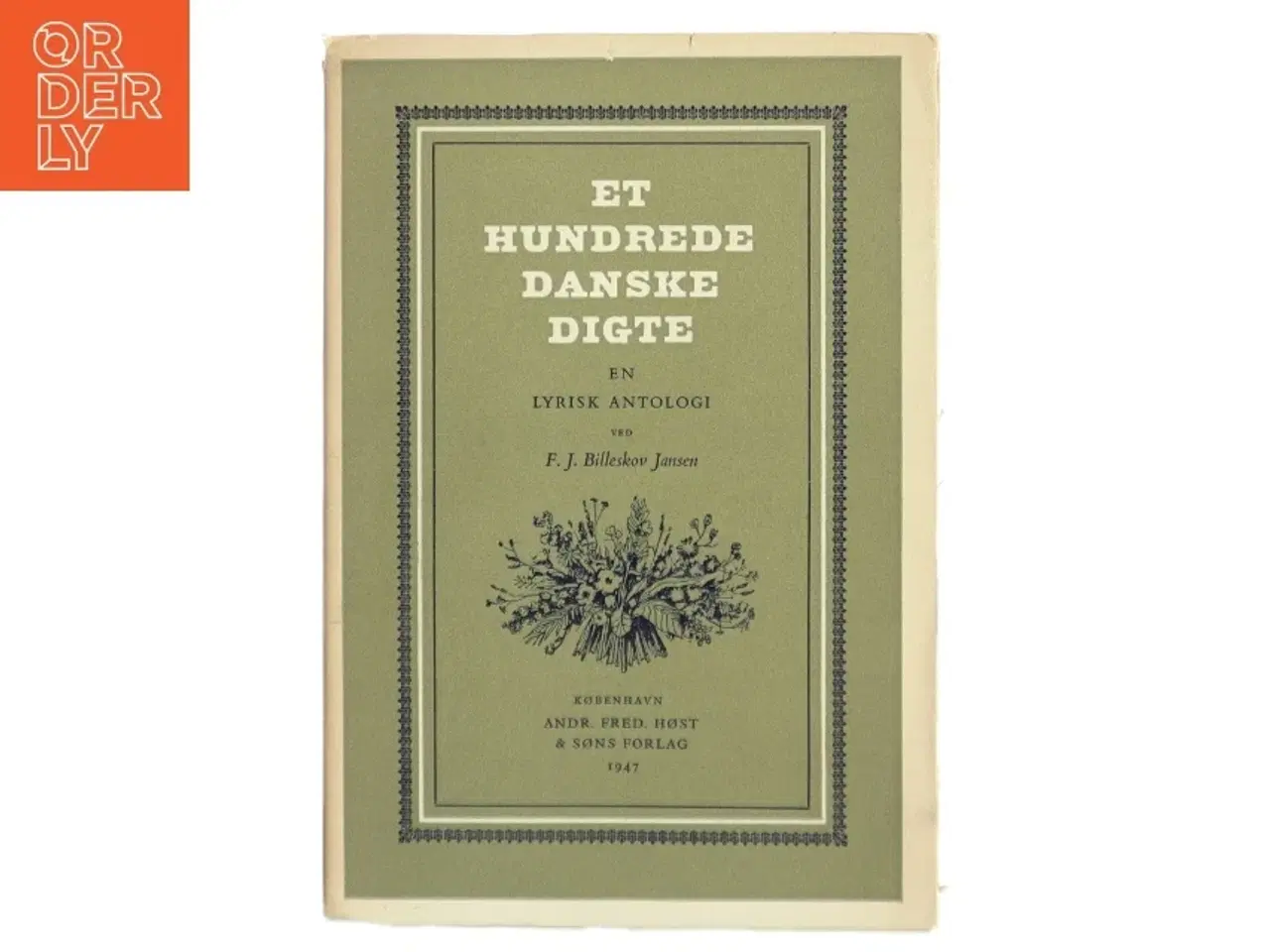 Billede 1 - Et Hundrede Danske Digte af F. J. Billeskov Jansen (Bog)