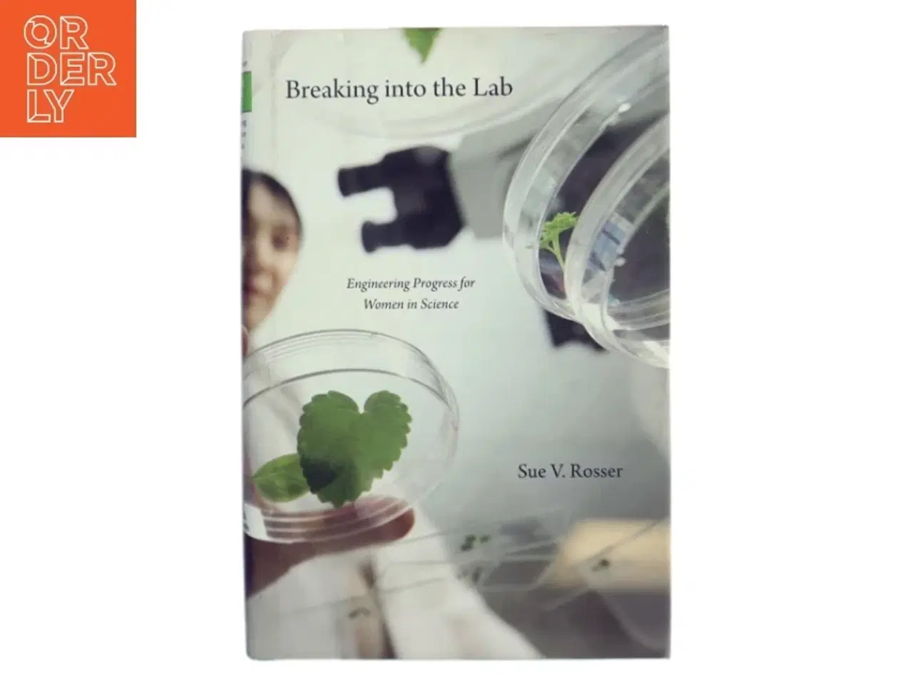 Billede 1 - Breaking into the LabEngineering Progress for Women in Science af Sue Vilhauer Rosser (Bog)