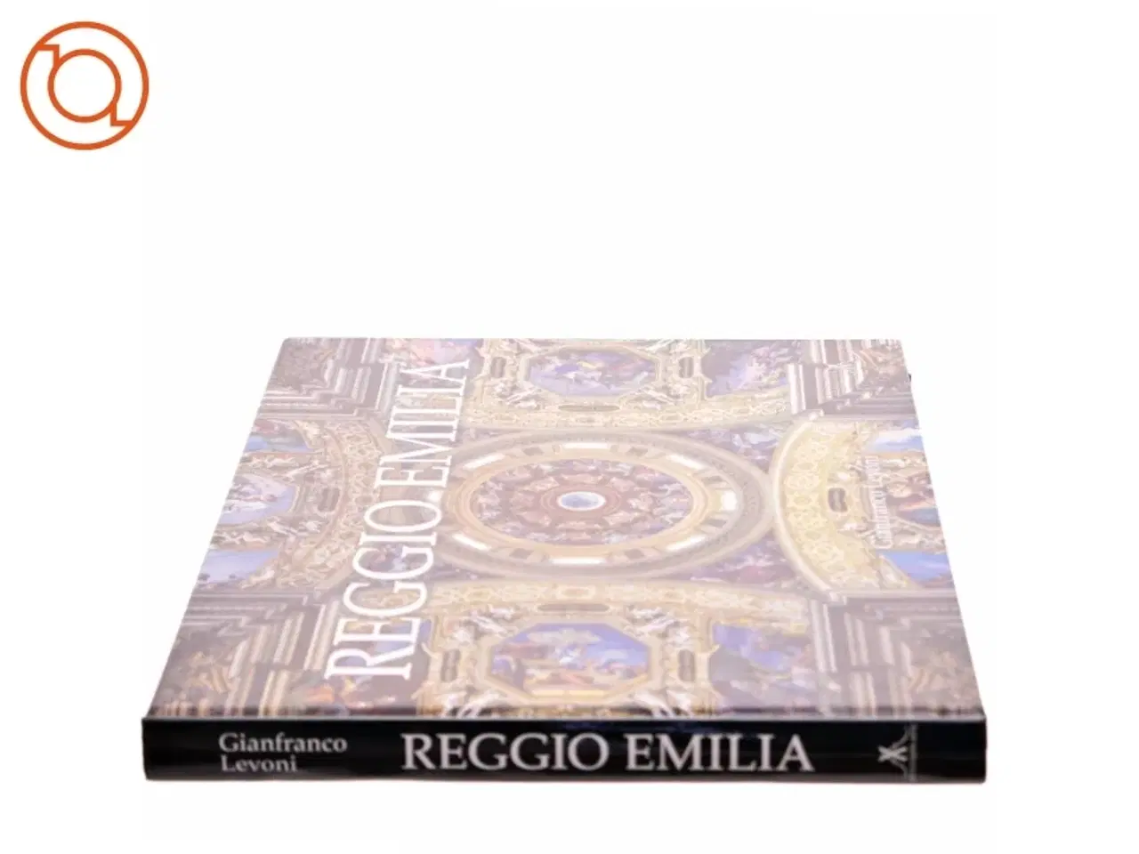 Billede 2 - Reggio Emilia. Ediz. italiana e inglese af Gianfranco Levoni (Bog)