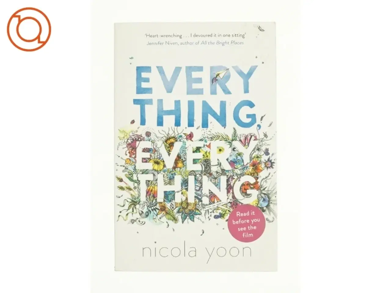 Billede 1 - Everything, Everything by Nicola Yoon af Nicola Yoon (Bog)
