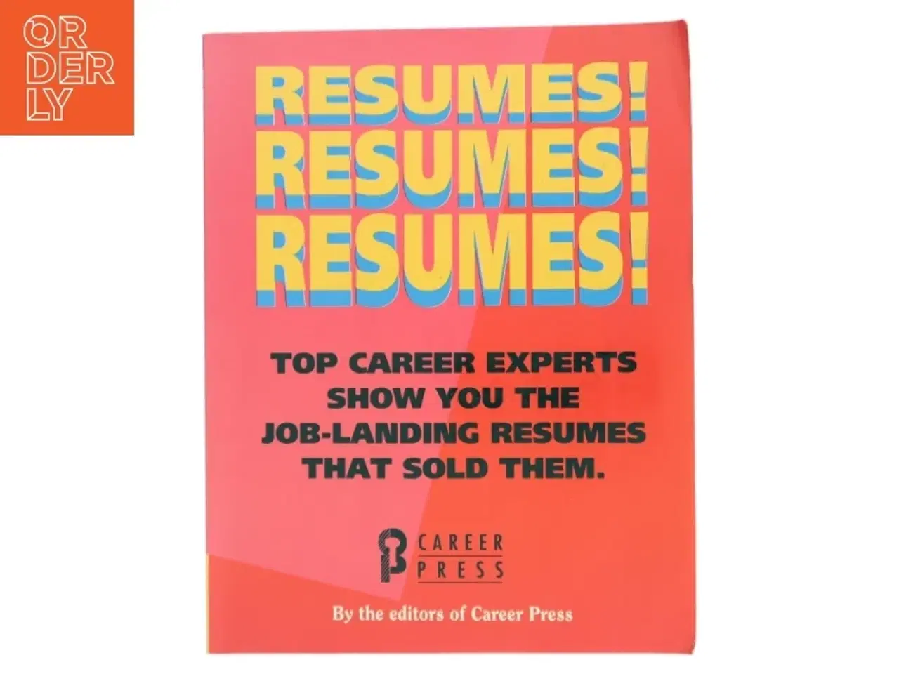 Billede 1 - Resumes! Resumes! Resumes! af Redaktørerne fra Career Press (Bog)