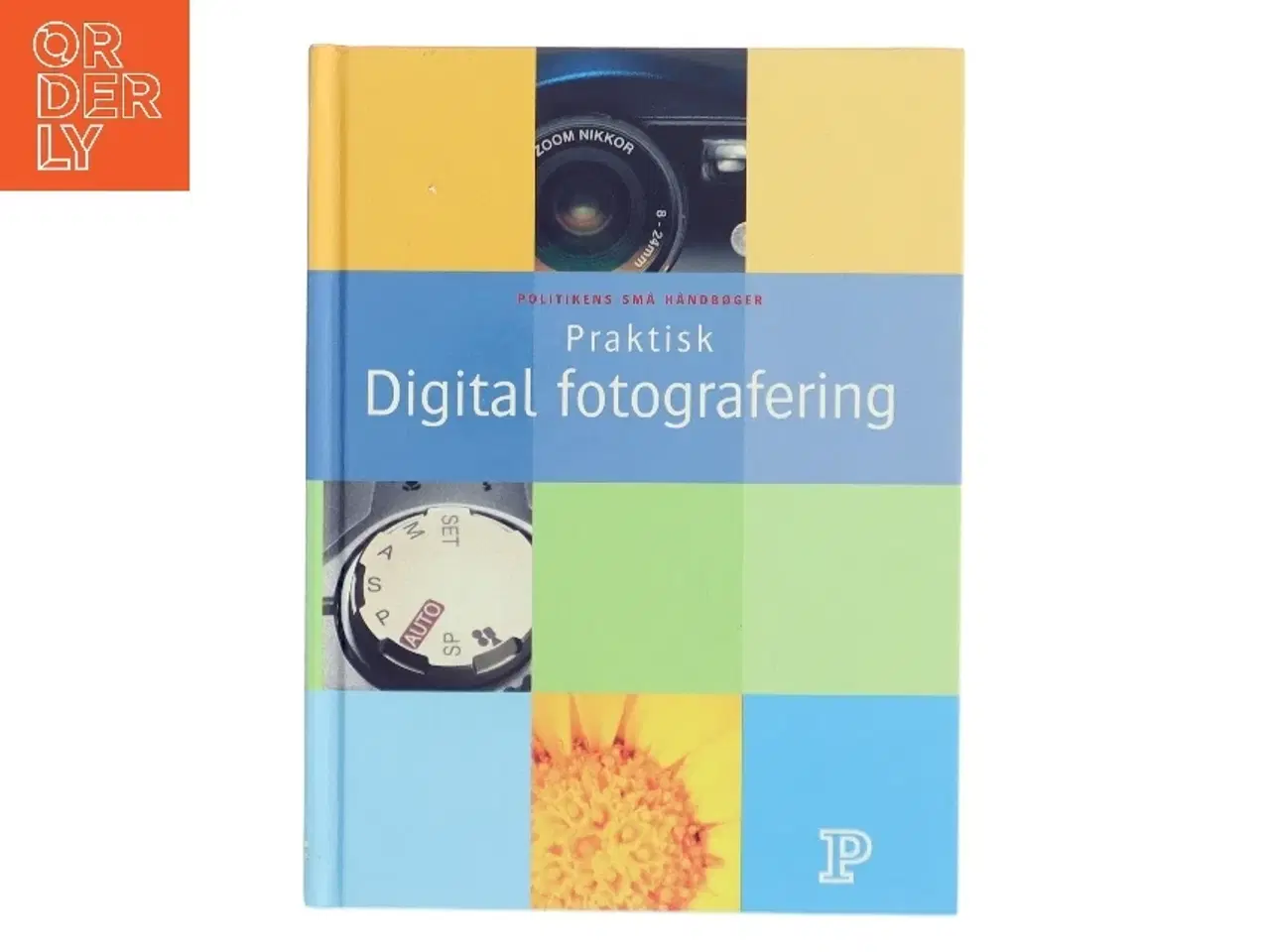 Billede 1 - Praktisk digital fotografering af Thomas Nykrog (Bog)