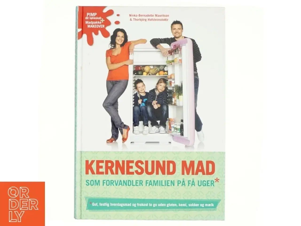 Billede 1 - Kernesund mad som forvandler familien på få uger : guf, festlig hverdagsmad og frokost to go uden gluten, kemi, sukker og mælk (Bog)