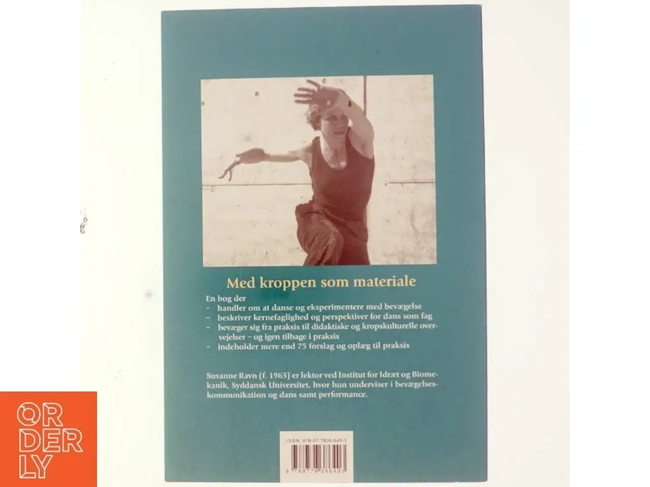 Billede 3 - Med kroppen som materiale : om dans i praksis af Susanne Ravn (Bog)