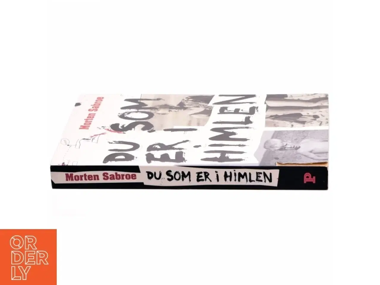Billede 2 - Du som er i himlen af Morten Sabroe, Morten Sabroe (Bog)