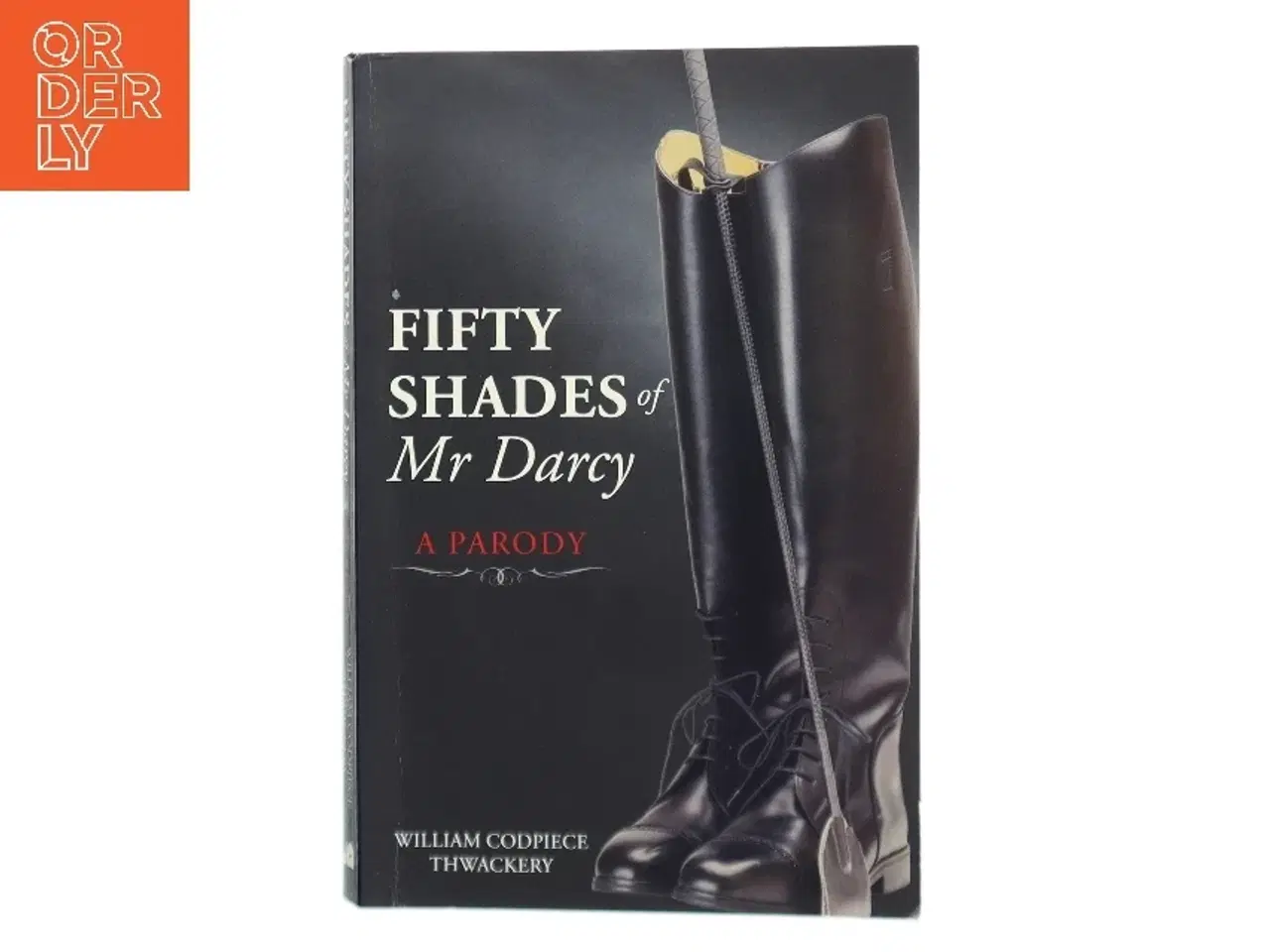Billede 1 - Fifty Shades of Mr Darcy af William Codpiece Thwackery (Bog)