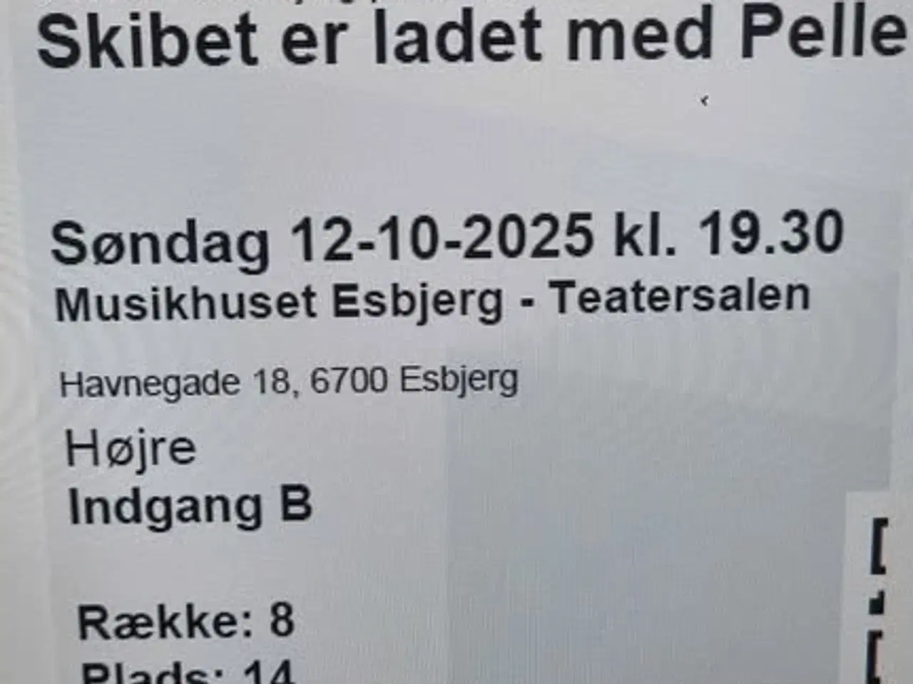 Billede 1 - Billetter til "Skibet er ladet med Pelle" sælges