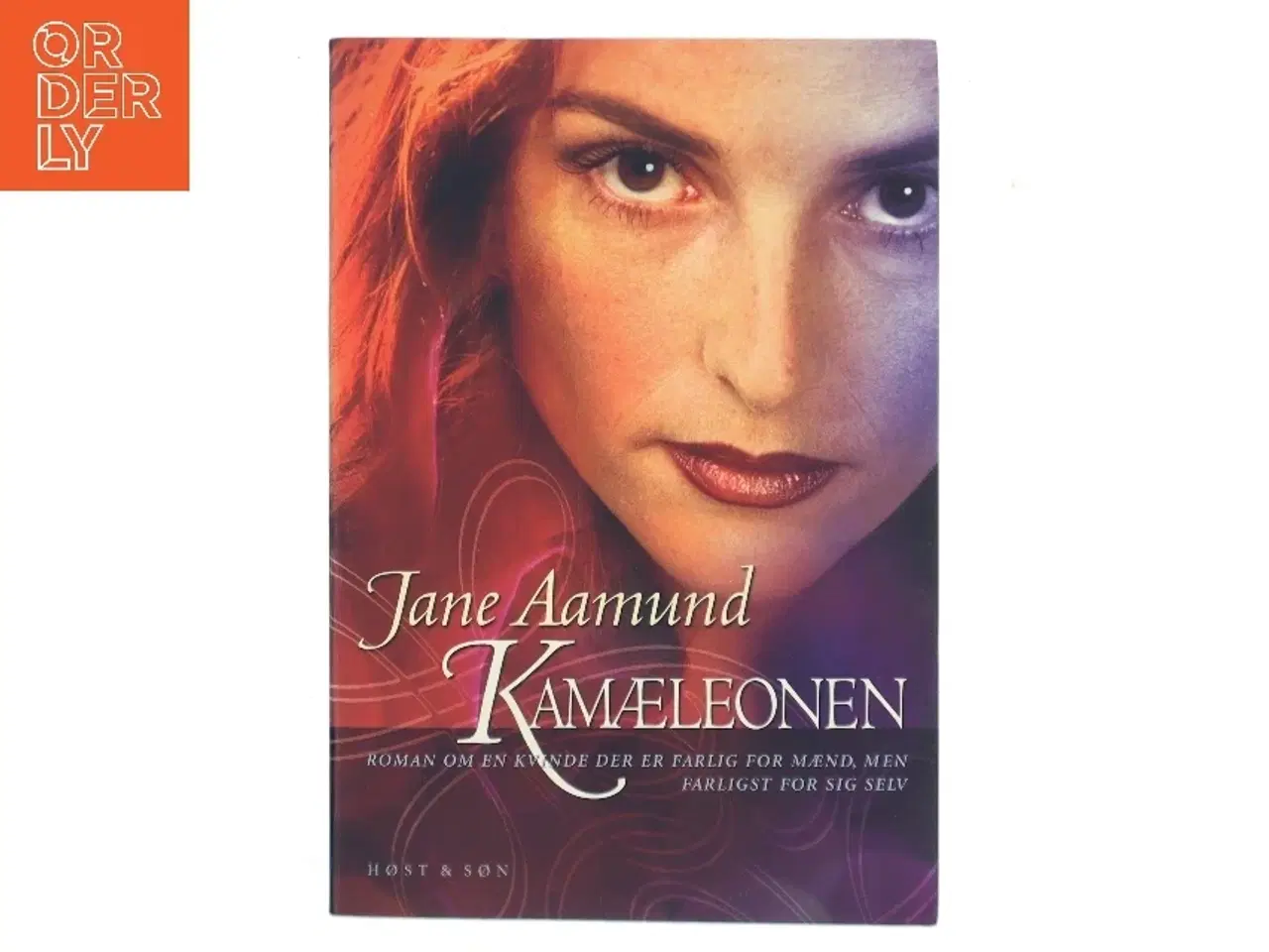 Billede 1 - Kamæleonen : roman om en kvinde, der er farlig for mænd, men farligst for sig selv af Jane Aamund (Bog)